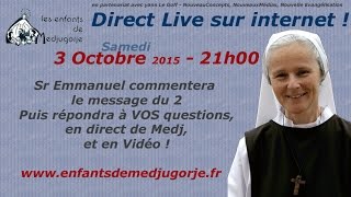 Partie 1, commentaire du message : Direct du 3 octobre 2015 de Medjugorje avec soeur Emmanuel