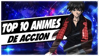 TOP 10 Animes de Acción | ?Muy Buenos | 2018