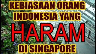 LARANGAN DAN DENDA DI SINGAPORE !! Hal-hal yang Tidak Boleh Dilakukan Orang Indonesia di Singapura