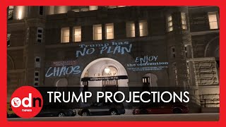 Anti-Trump Messages Projected onto Washington DC Hotel during Republican National Convention