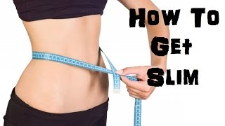 How To Get Slim Figure Without Exercise | How to Become Slim Fast?