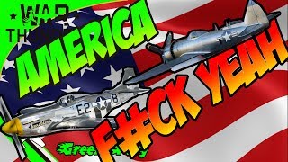 AMERICA F#CK YEAH! ------ P47N AND P51 D30 ------ WAR THUNDER