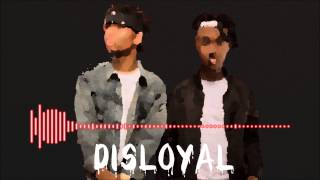 (FREE) Rae Sremmurd Type Beat - Disloyal (Prod. By Wonderlust)