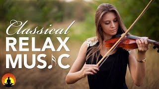 Classical Music for Relaxation, Music for Stress Relief, Relax Music, Instrumental Music, ♫E024