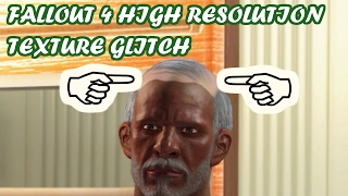 FallOut 4 High Res Texture Pack Glitch