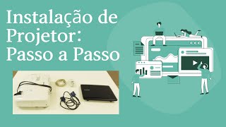 Instalação de projetor Passo a Passo