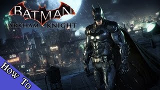 How To Install Batman Arkham Knight Premium Edition XaTaB Repack - Tutorial (With Links)