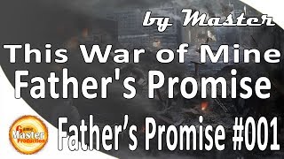 This War of Mine: Stories - Father's Promise обзор и прохождение - [Часть 1]