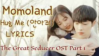 LYRIC Momoland - Hug Me (안아줘)  The Great Seducer OST Part 1