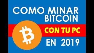 COMO MINAR BITCOIN EN 2019 ¿RENTABLE?