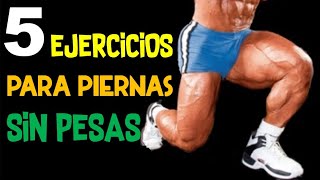 Como Tener Piernas Gruesas En Poco Tiempo  HOMBRE - 5 Ejercicios Para Piernas Sin Pesas