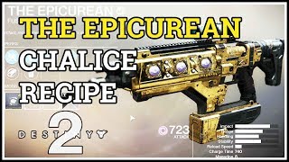 Destiny 2 The Epicurean Chalice Fusion Rifle Recipe