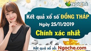 KQXS Đồng Tháp 25/11/2019 - SXDT - XSDT - KQXSDT - Kết quả xổ số kiến thiết Đồng Tháp hôm nay thứ 2