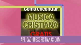 Aplicaciones Cristianas [Android] Música Cristiana Gratis