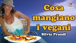 Cosa mangiano i vegani - Silvia Prandi