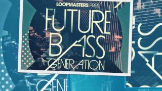 Future Bass Generation - Future Bass Samples & Loops - Loopmasters