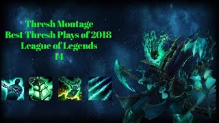 Thresh Montage | Best Thresh Plays of 2018 | League of Legends # 14