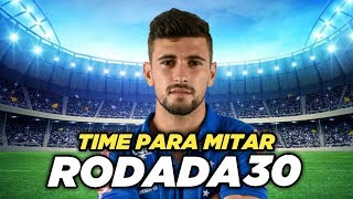 DICAS RODADA 30 - CARTOLA FC 2018 - TIME PARA MITAR