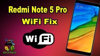 Redmi Note 5 Pro WiFi Fix