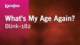 Karaoke What's My Age Again? - Blink-182 *
