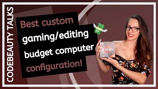CodeBeauty Talks (2020) - Build your own GAMING/EDITING BUDGET PC! (4K editing, under 1000$)
