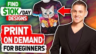 eCommerce Print On Demand For Beginners | How to Find $10k Designs (HACKS)