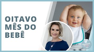 CURIOSIDADES SOBRE O BEBÊ DE 8 MESES