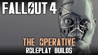 The Operative | Fallout 4 Roleplay Builds (Incomplete)