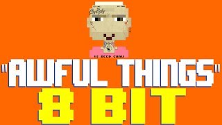 Awful Things (RIP) [8 Bit Tribute to Lil Peep] - 8 Bit Universe