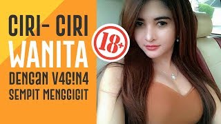 Ssst... Ini Ciri-Ciri Wanita Yang Memiliki Vag!na Sempit & Menggigit