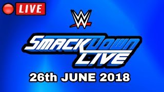 ? WWE Smackdown Live Stream June 26th 2018 - Full Show Live Reactions