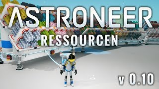 Astroneer 0.10 · Alle Ressourcen