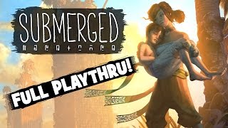 SUBMERGED - Let's Play (FULL PLAYTHRU)