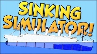 Обзор Sinking Simulator [Симулятор кораблекрушения и Титаника]