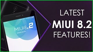 TOP 5 FEATURES OF "MIUI 8.2" !