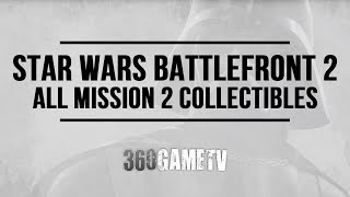 Star Wars Battlefront 2 The Dauntless Mission 2 Collectibles Locations (Mission 2 Scavenger Guide)