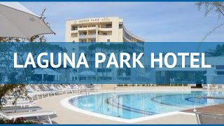 LAGUNA PARK HOTEL 4* Италия Бибионе обзор – отель ЛАГУНА ПАРК ХОТЕЛ 4* Бибионе видео обзор