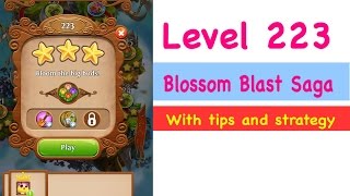 Blossom Blast Saga Level 223 Tips and Strategy Gameplay Walkthrough
