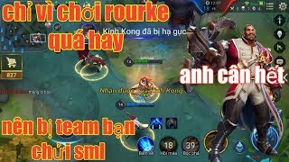 Liên Quân Mobile _ Ăn Chưi Sấp Mặt Chỉ Vì Chơi Rourke Quá Hay | Bắn Nát Team Bạn Với Trang Bị Mới