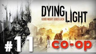 Прохождение DYING LIGHT (CO-OP). ЧАСТЬ 11. СПАСТИ ДОКТОРА ЗЕРЕ [1080p]