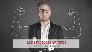 Los 9 factores críticos de éxito empresarial