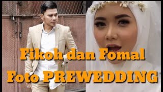 BARU SAJA! Fikoh dan Fomal Lakukan PHOTOSHOOT PREWEDDING!!??