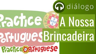 Diálogo 2 - A Nossa Brincadeira