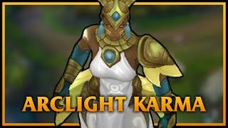 Arclight Karma LoL Custom Skin ShowCase