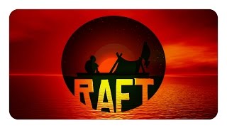 RAFT (raft survival) Крутое обновление и ночное веселье #3