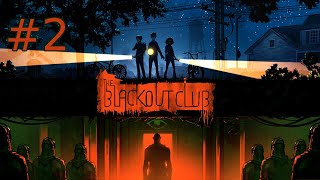 The Blackout Club | Session 2 |