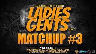 LADIES & GENTS MATCHUP #3 (NOV 9TH) - RBE