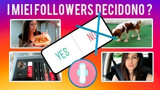 I MIEI FOLLOWERS NON  ⬅️ comandano la mia vita  ❌VLOG