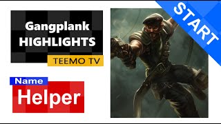 갱플랭크 하이라이트 / Gangplank highlights #16
