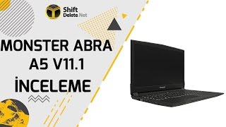 Monster Abra A5 V11.1 İnceleme - Fiyat performans canavarı elimizde!